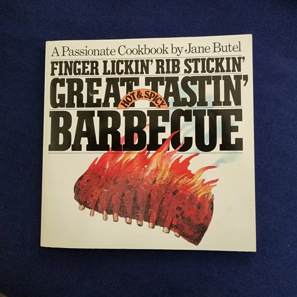 Finger Lickin' Rib Stickin' Barbecue Cookbook